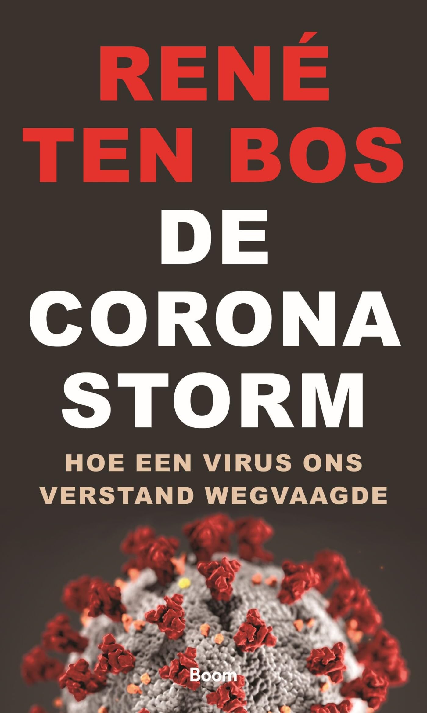De coronastorm: hoe een virus ons verstand wegvaagde book