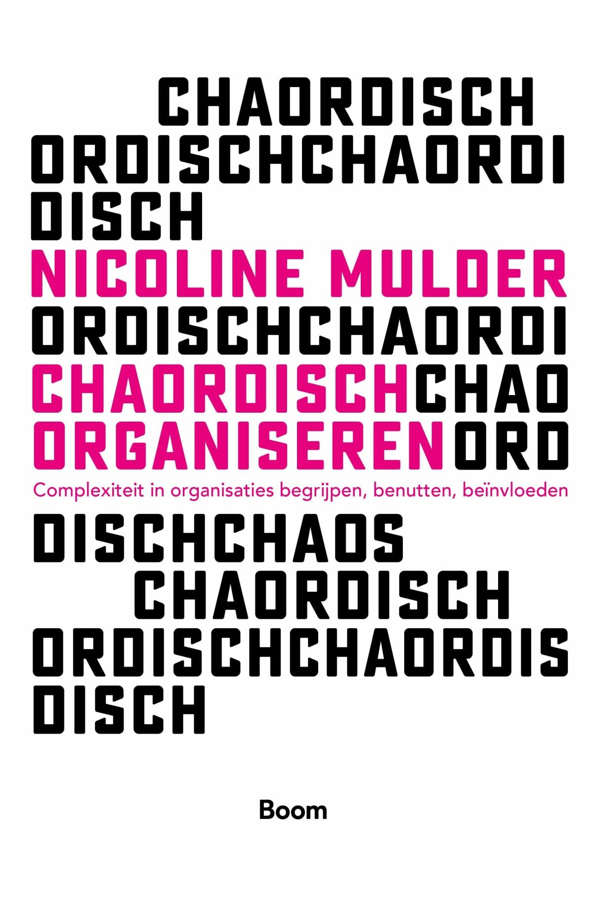 Chaordisch organiseren: complexiteit in organisaties begrijpen, benutten, beïnvloeden book