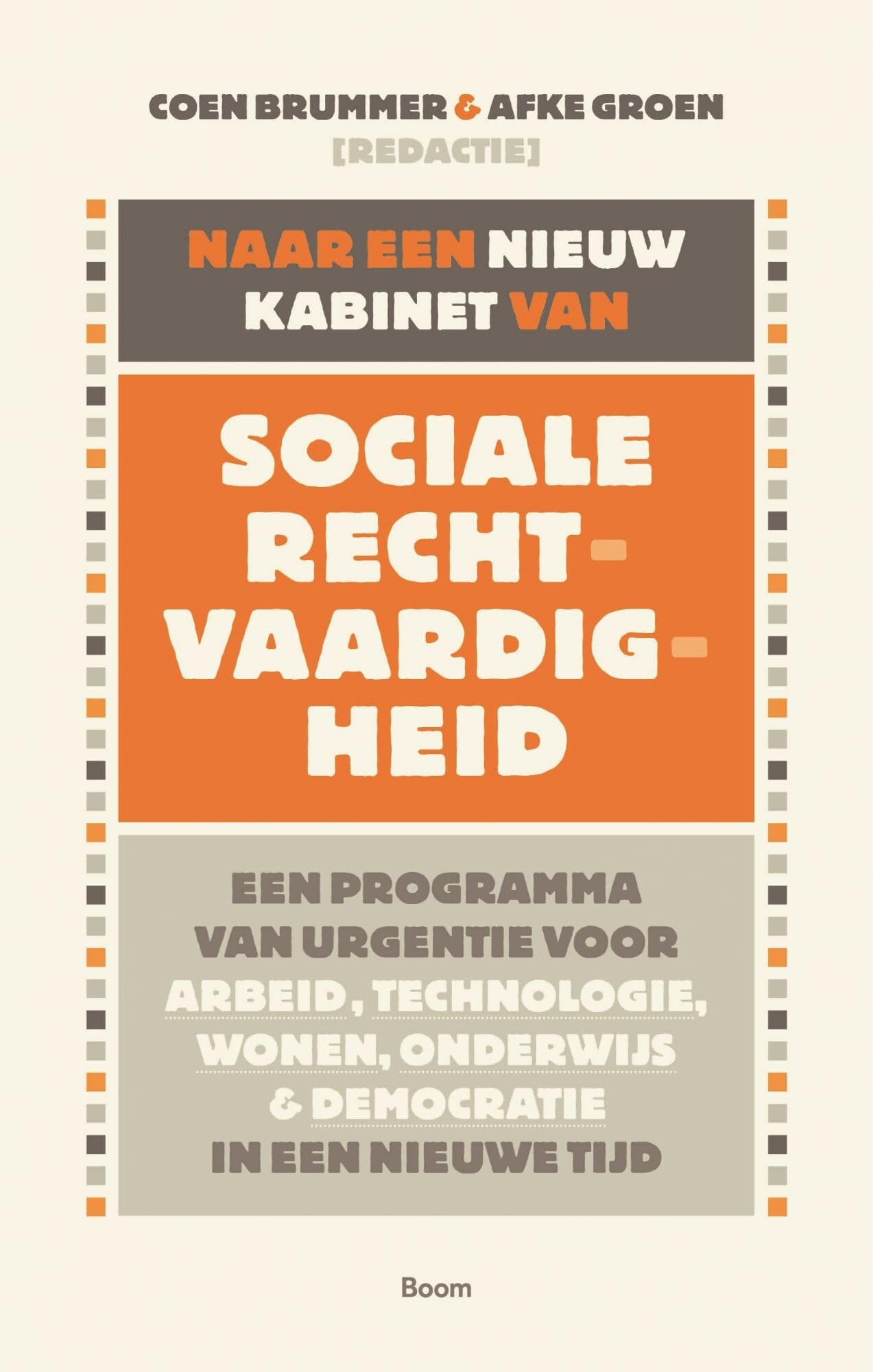 Naar een nieuw kabinet van sociale rechtvaardigheid: Een programma van urgentie voor arbeid, technologie, wonen, onderwijs & democratie in een nieuwe tijd book