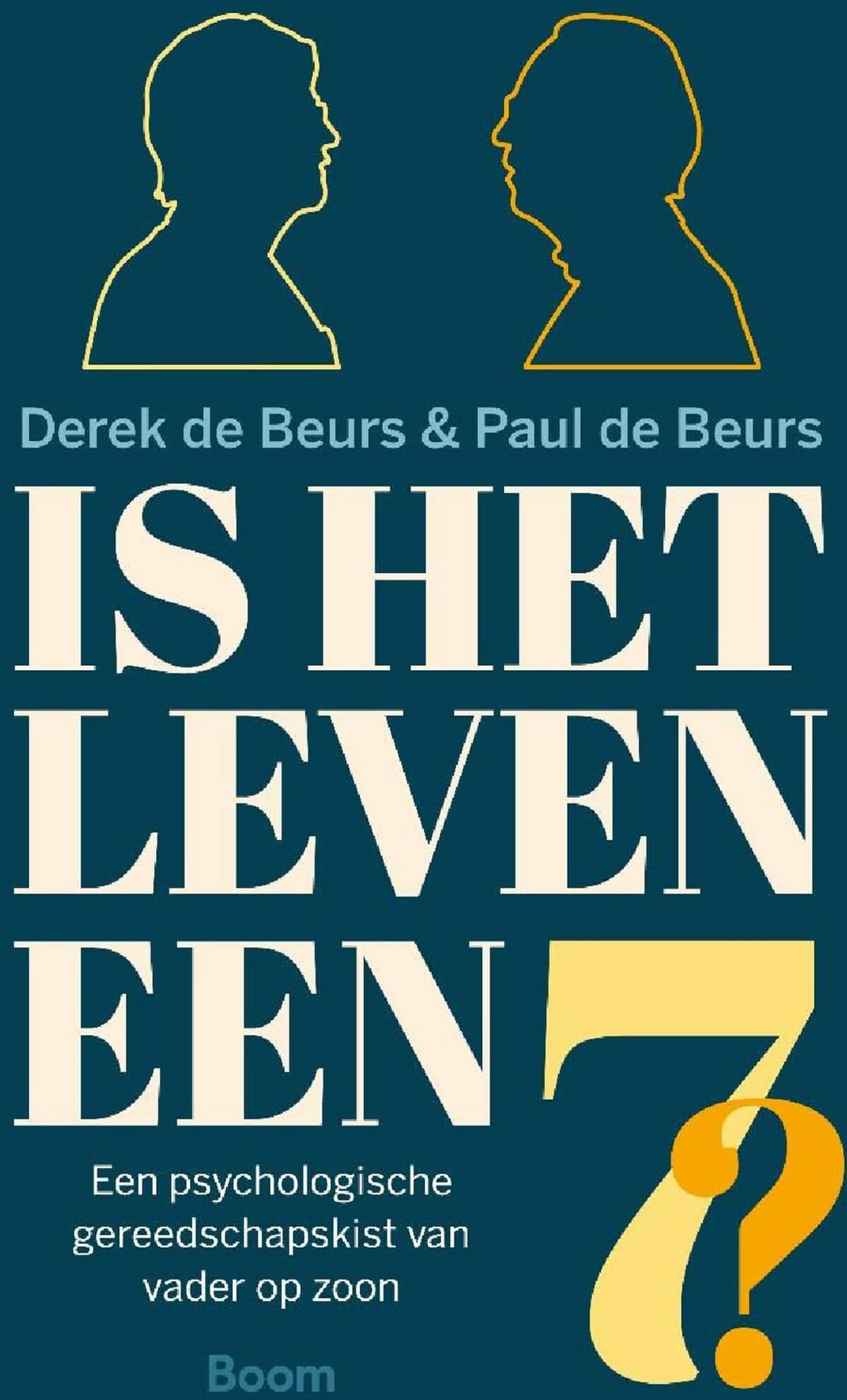 Is het leven een zeven?: een psychologische gereedschapskist van vader op zoon Psychology