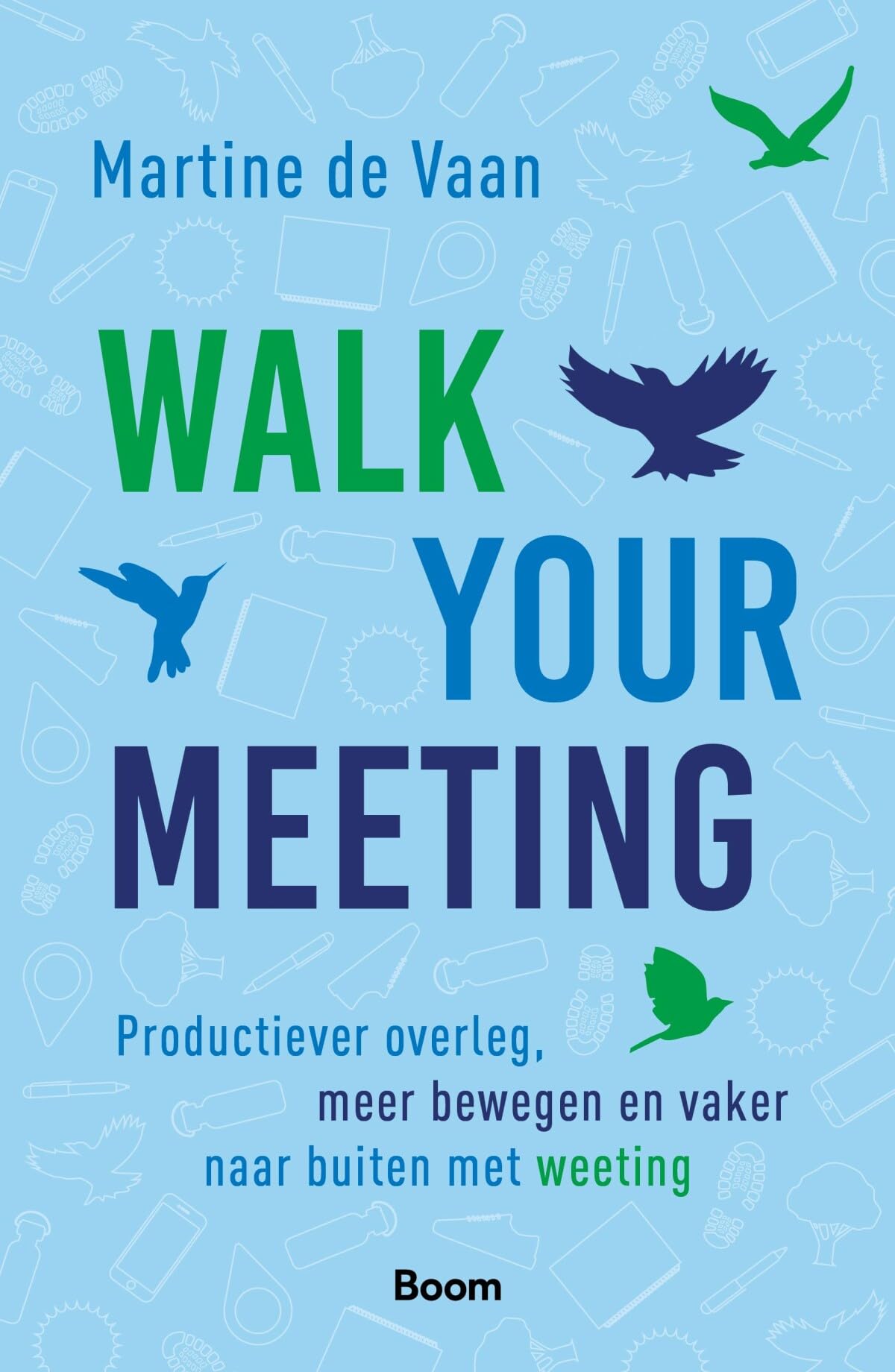 Walk your meeting: productiever overleg, meer bewegen en vaker naar buiten met weeting Business, Finance & Career
