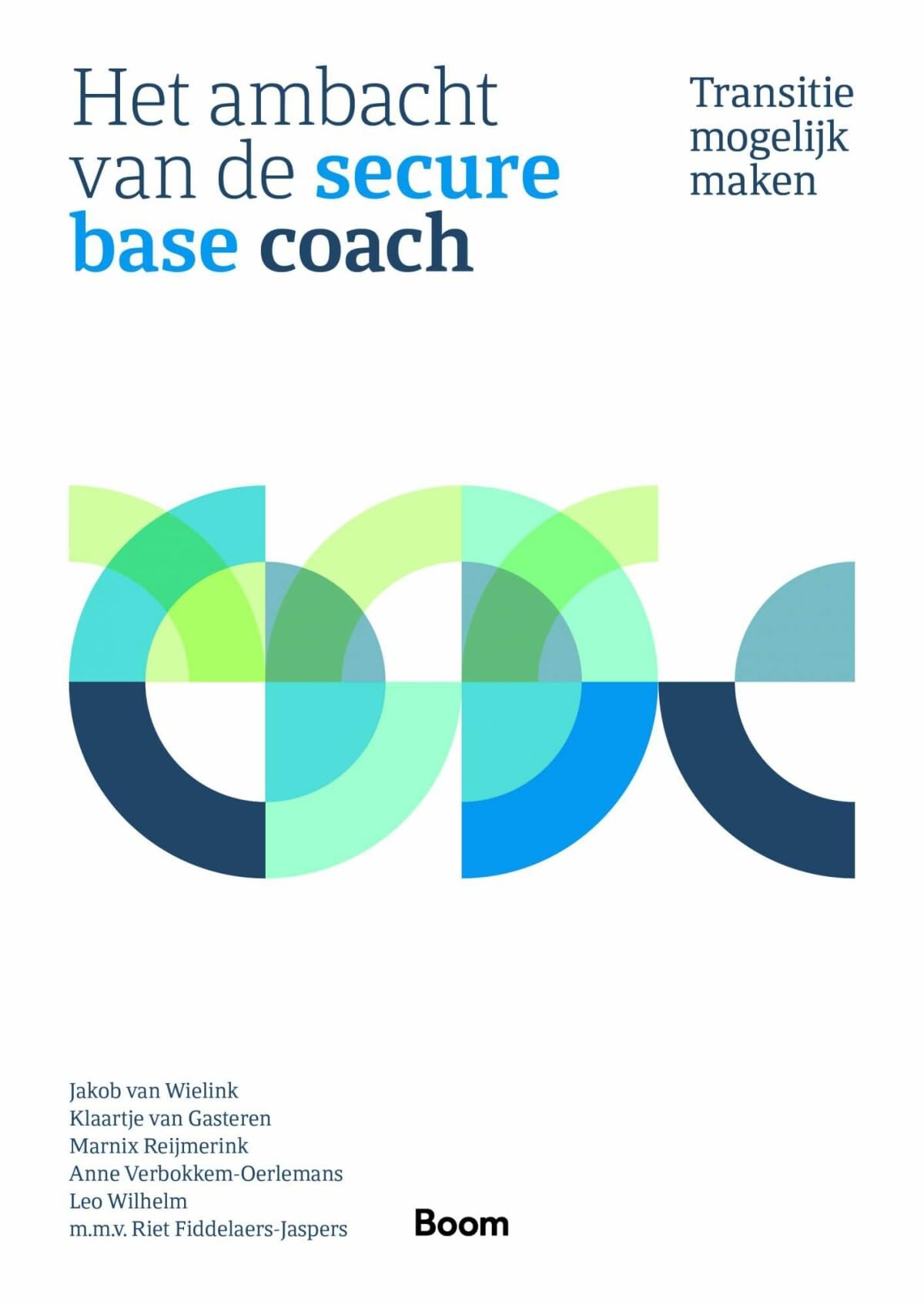 Het ambacht van de secure base coach: transitie mogelijk maken book