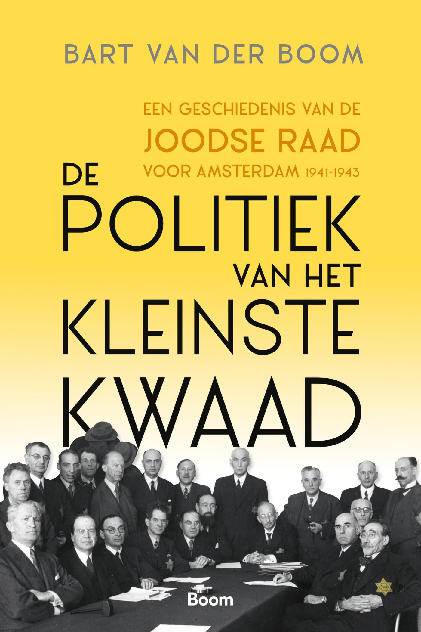 De politiek van het kleinste kwaad: een geschiedenis van de Joodse Raad voor Amsterdam, 1941-1943 book
