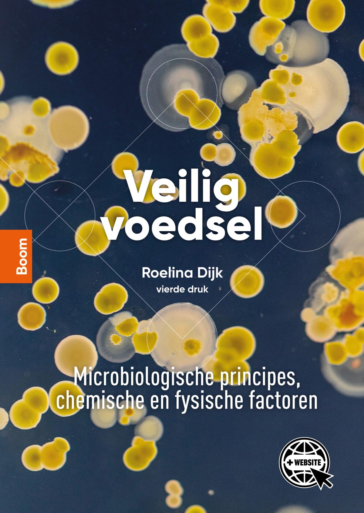 Veilig voedsel: microbiologische principes, chemische en fysische factoren book