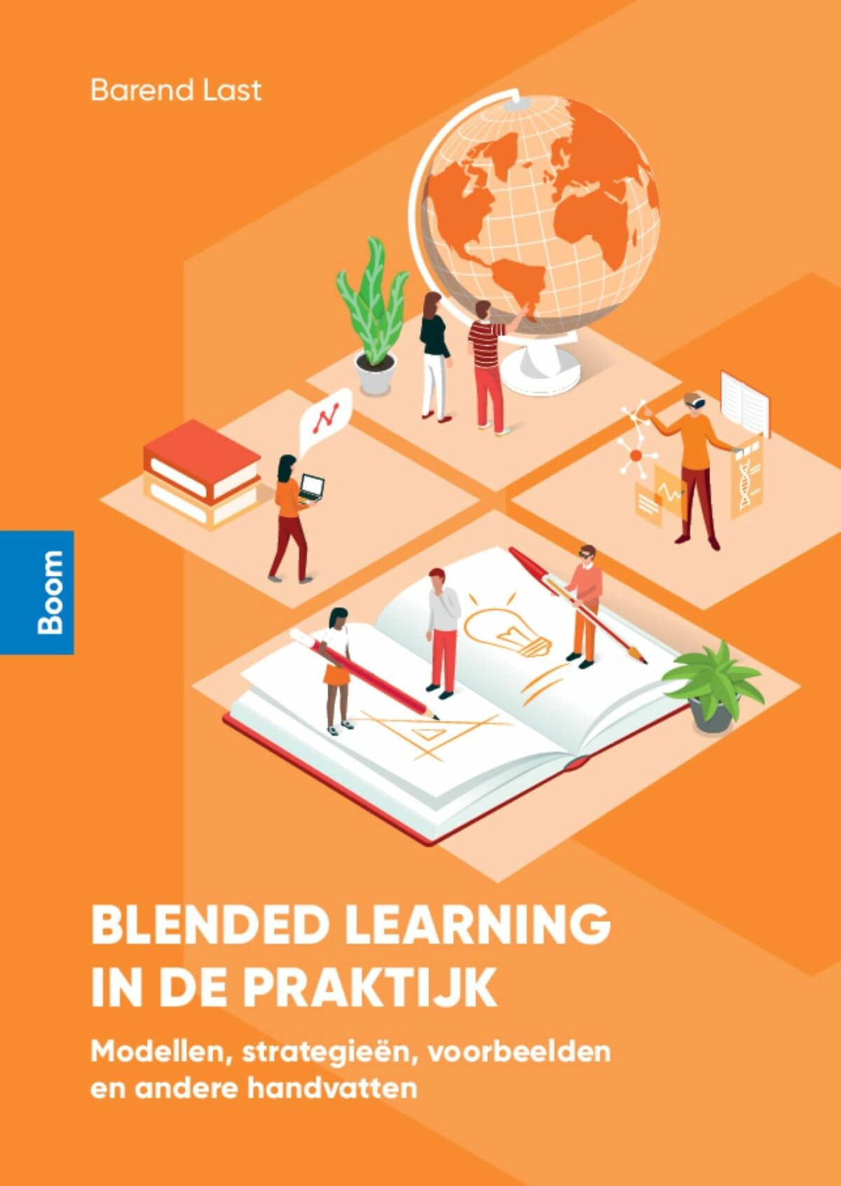 Blended learning in de praktijk: modellen, strategieën, voorbeelden en andere handvatten Study Guides