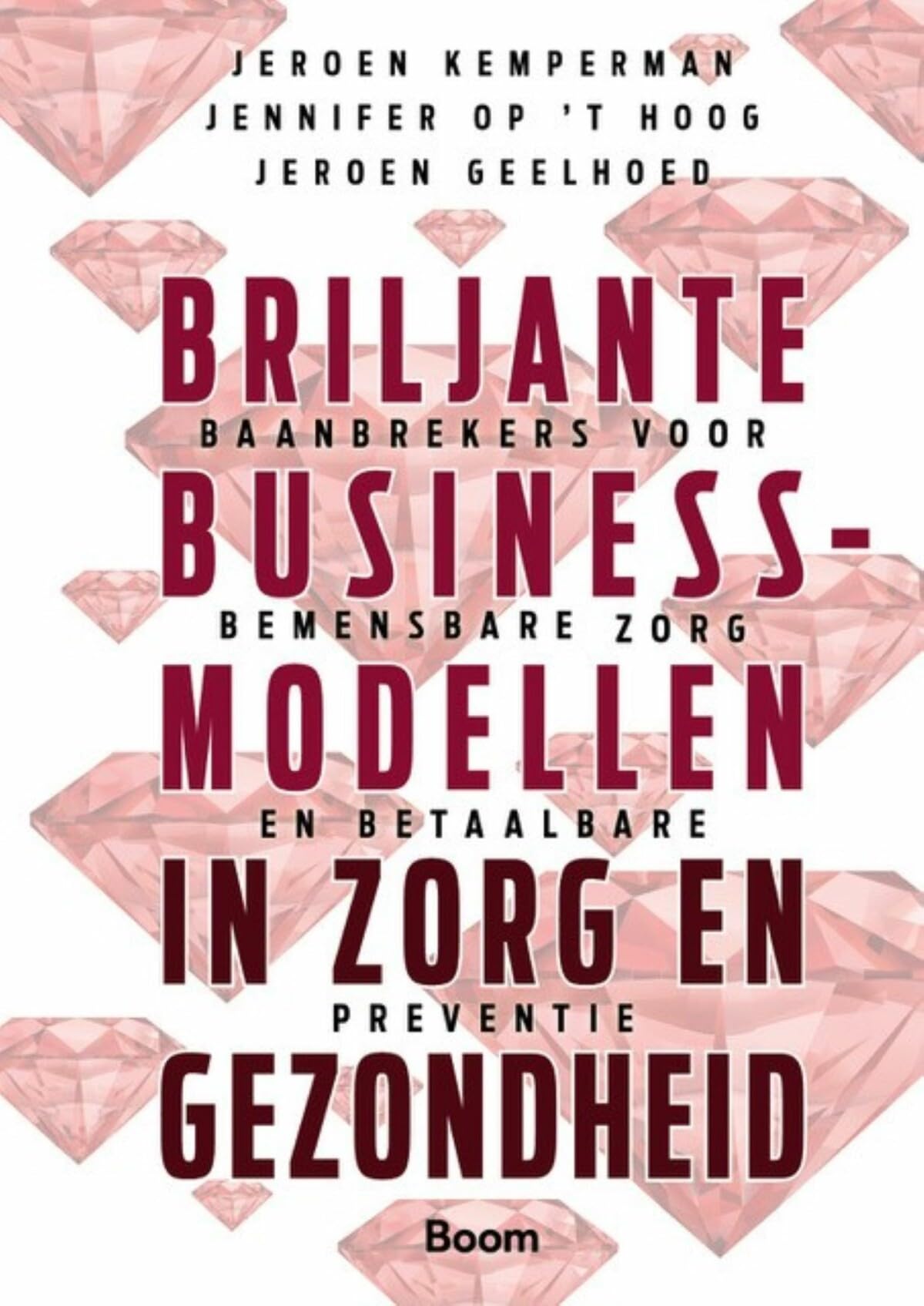 Briljante businessmodellen in zorg en gezondheid: Baanbrekers voor bemensbare zorg en betaalbare preventie Business, Finance & Career