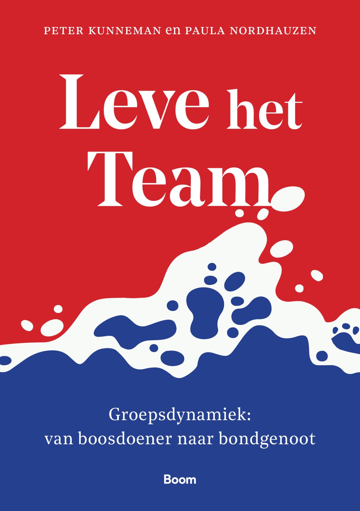 Leve het team: Groepsdynamiek: van boosdoener naar bondgenoot book