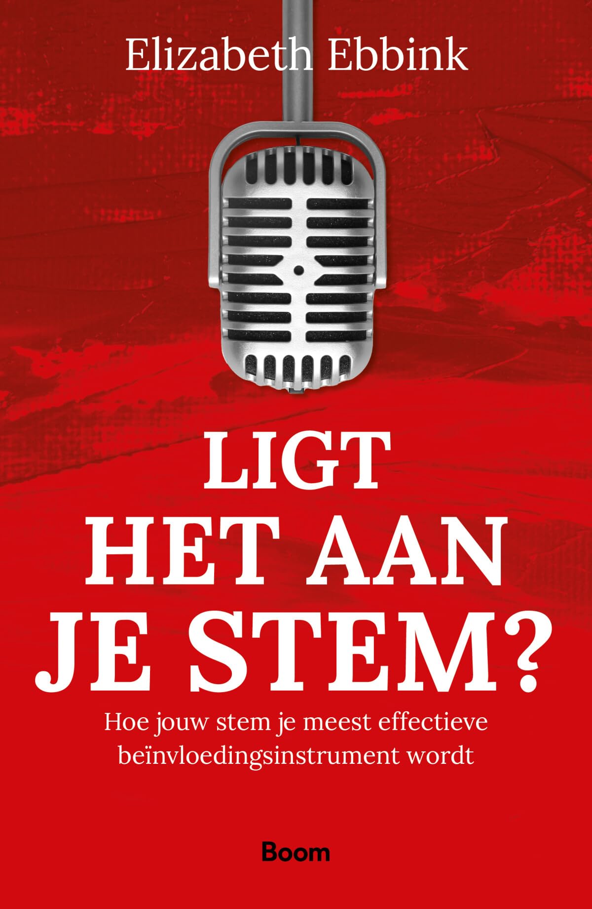 Ligt het aan je stem?: hoe jouw stem je meest effectieve beïnvloedingsinstrument wordt book