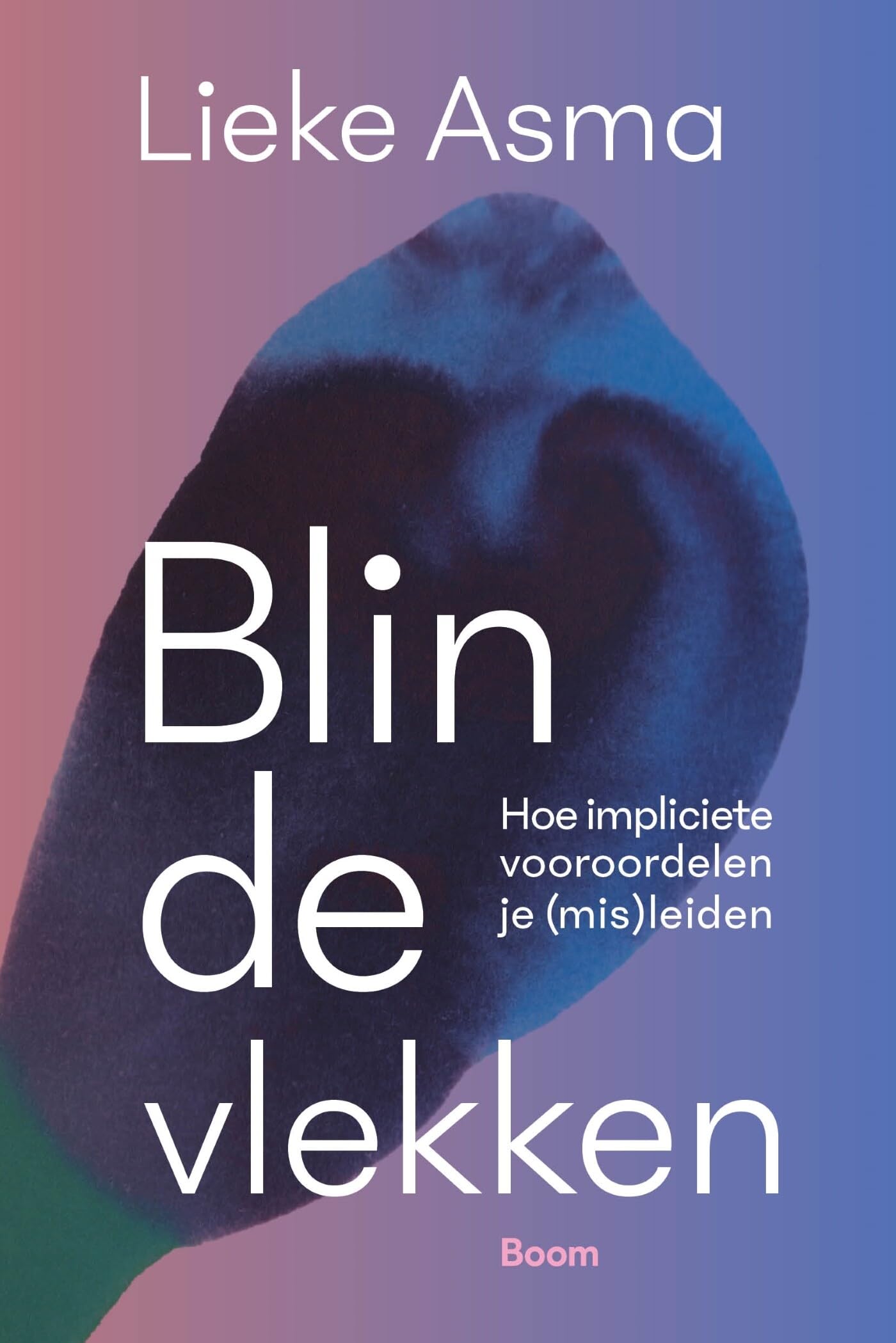 Blinde vlekken: hoe impliciete vooroordelen je (mis)leiden book