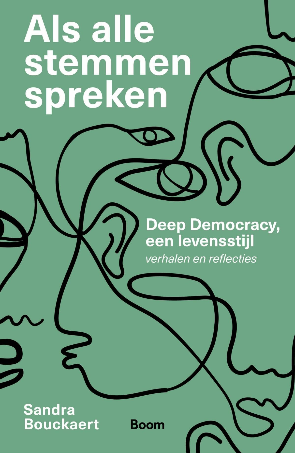 Als alle stemmen spreken: deep democracy, een levensstijl - verhalen en reflecties book