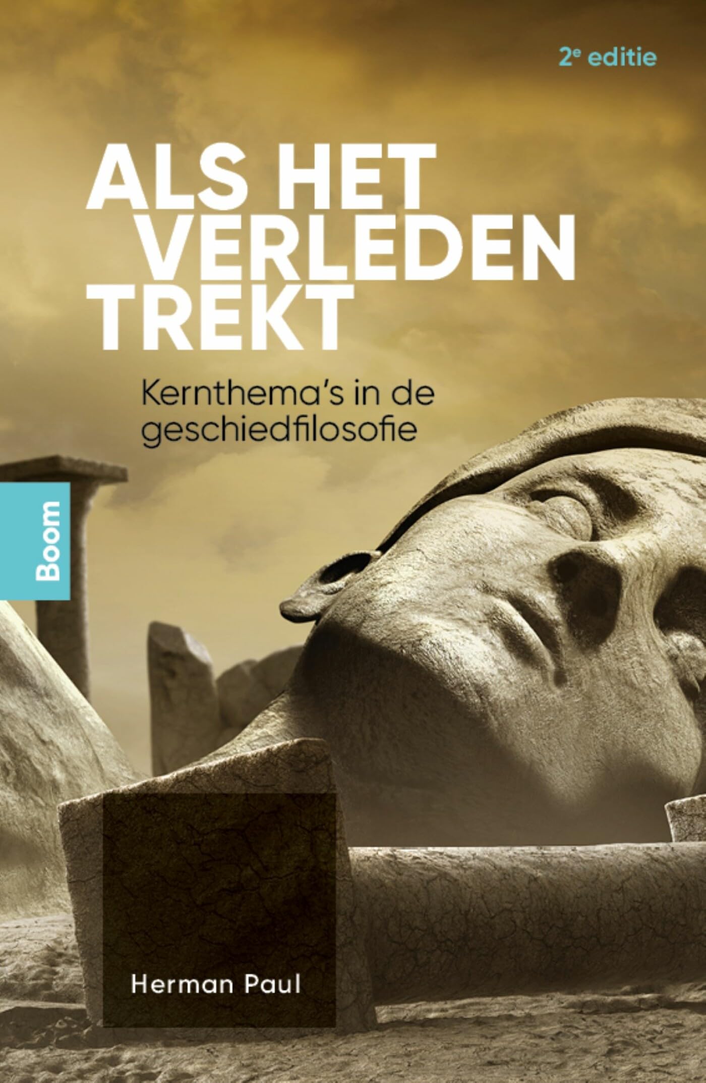 Als het verleden trekt: Kernthema’s in de geschiedfilosofie book