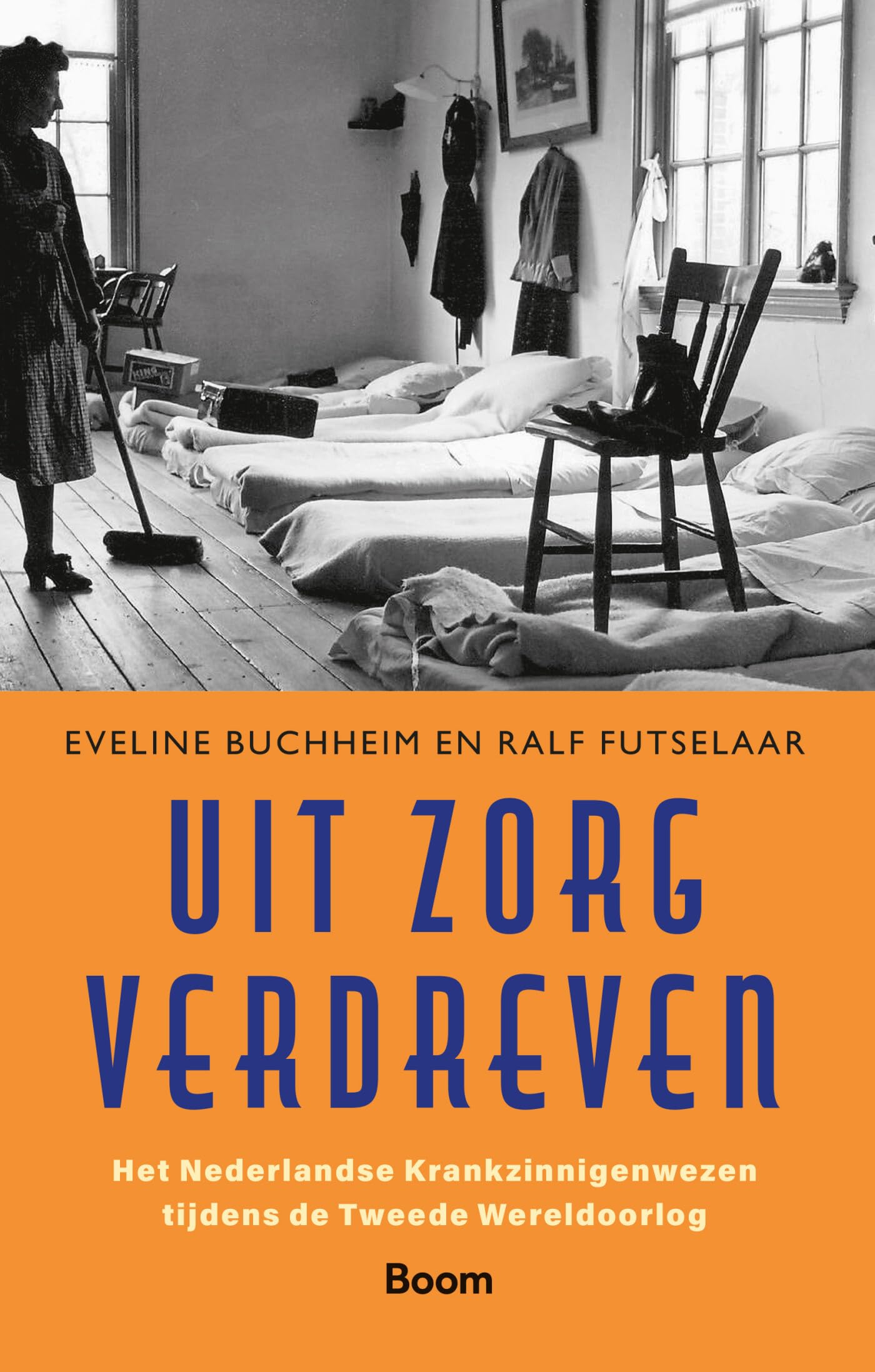 Uit zorg verdreven: het Nederlandse krankzinnigenwezen tijdens de Tweede Wereldoorlog History