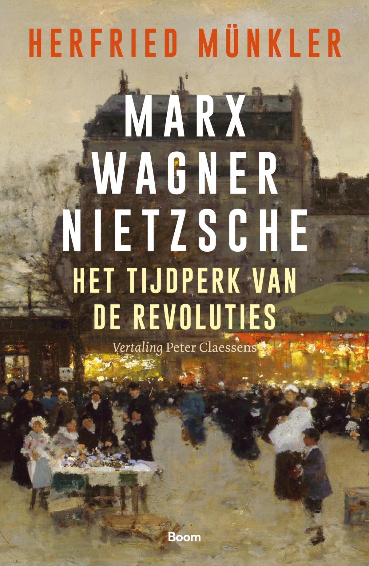 Marx, Wagner, Nietzsche: het tijdperk van de revoluties book