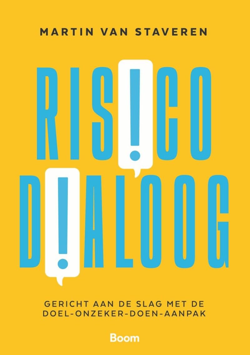 Risicodialoog: gericht aan de slag met de doel-onzeker-doen-aanpak book