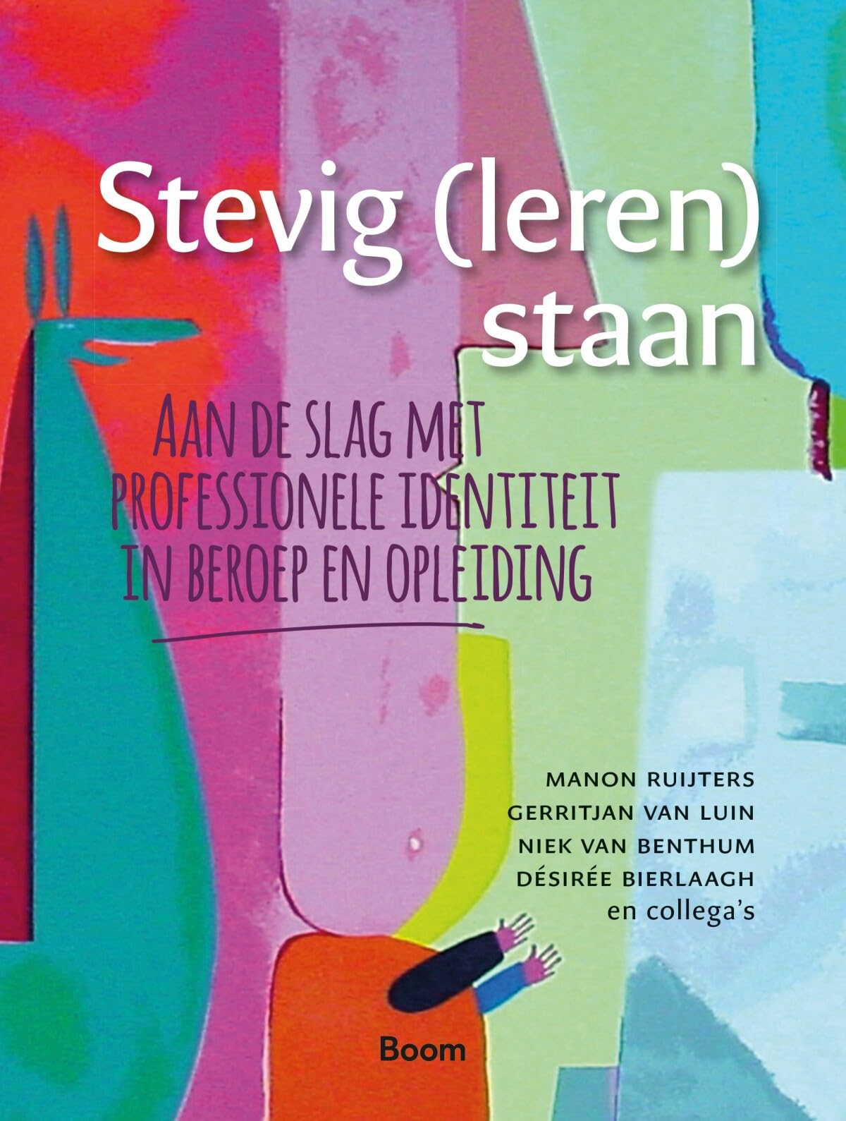 Stevig (leren) staan: Aan de slag met professionele identiteit in beroep en opleiding Business, Finance & Career