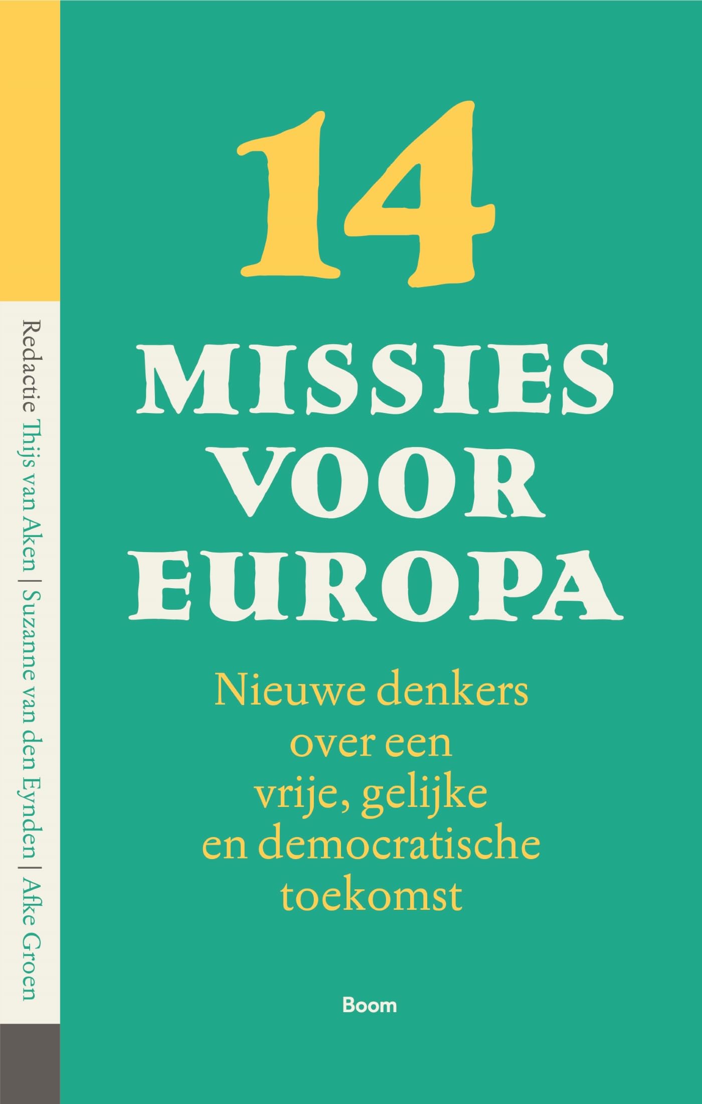 Veertien missies voor Europa: nieuwe denkers over een vrije, gelijke en democratische toekomst Politics & History