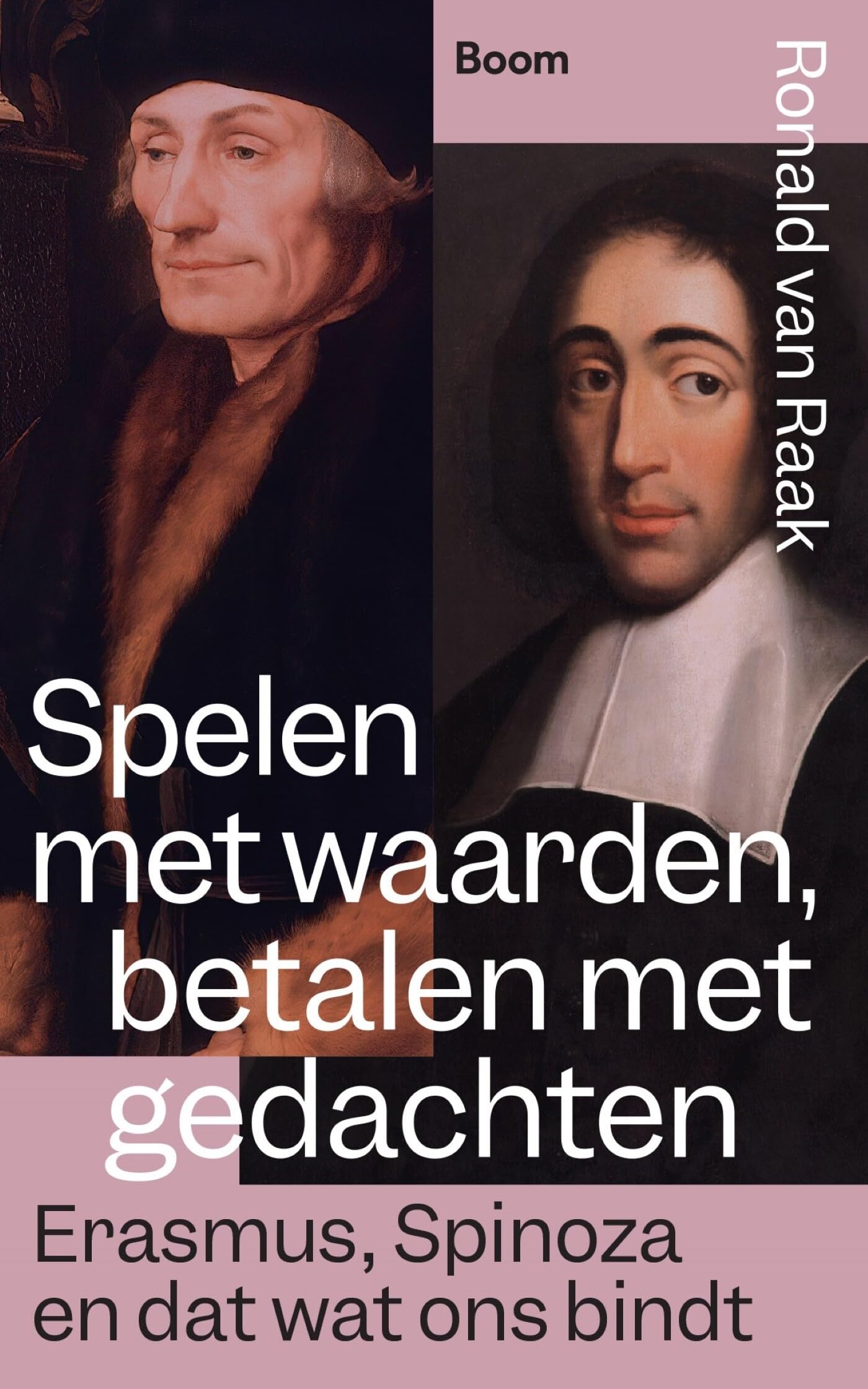 Spelen met waarden, betalen met gedachten: Erasmus, Spinoza en dat wat ons bindt book