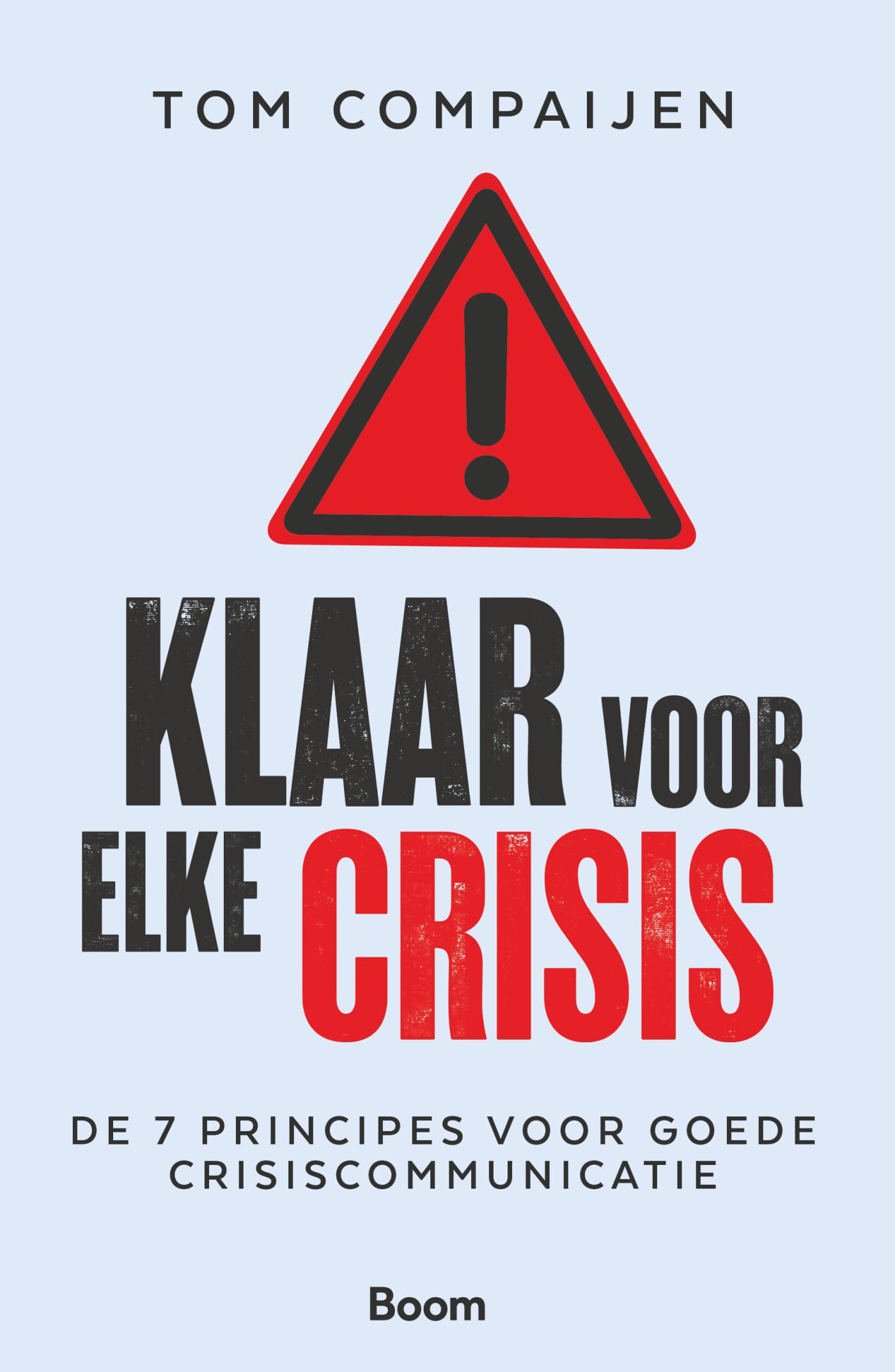 Klaar voor elke crisis: de 7 principes voor goede crisiscommunicatie Business, Finance & Career