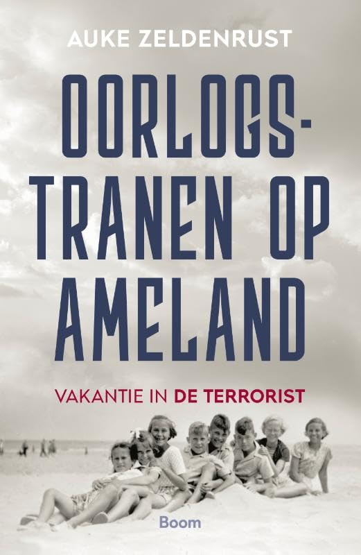 Oorlogstranen op Ameland: Vakantie in De Terrorist book