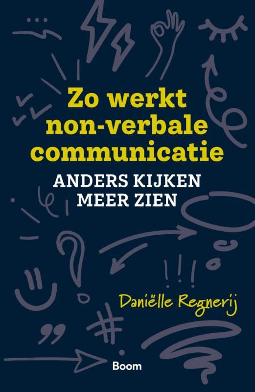 Zo werkt non-verbale communicatie: Anders kijken, meer zien book