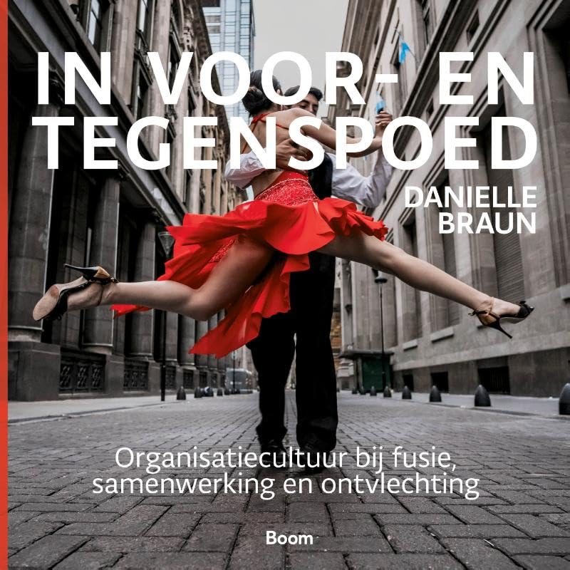 In voor- en tegenspoed: Organisatiecultuur bij fusie, samenwerking en ontvlechting book