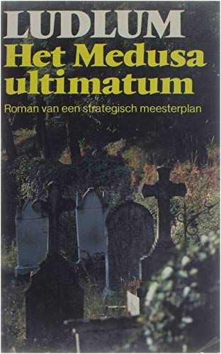 Het Medusa ultimatum: roman van een strategisch meesterplan (Jason Bourne, 3) Books