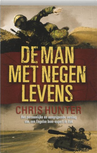 De man met negen levens: het verhaal van een bom-expert in Irak book