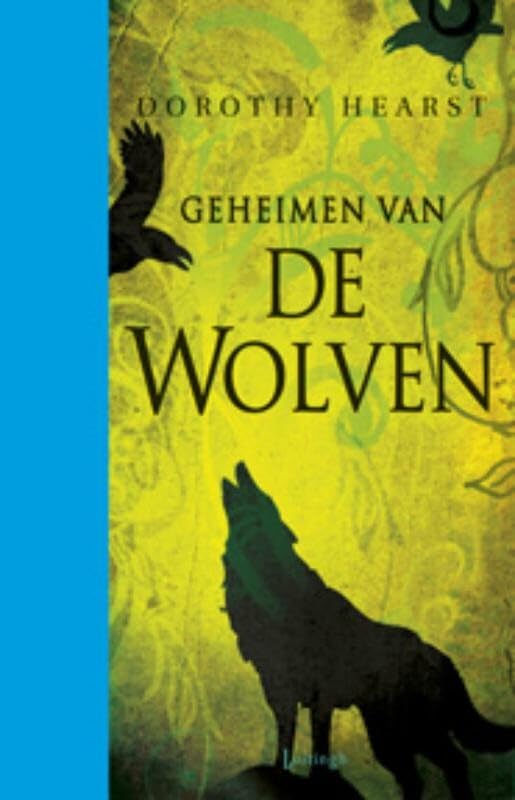 De geheimen van de wolven (De wolven, 2) Contemporary literature