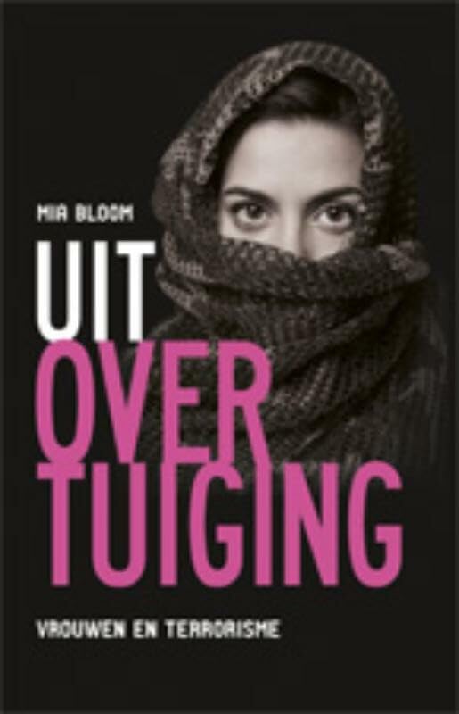 Uit overtuiging: vrouwen en terrorisme Books