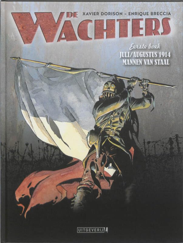 De wachters 1: Juli-augustus 1914: mannen van staal Humour & Satire