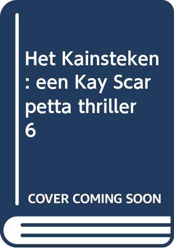 Het Kaïnsteken: een Kay Scarpetta thriller 6 book