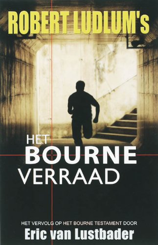 Robert Ludlum's Het Bourne verraad: op basis van Ludlum (Jason Bourne, Band 5) Books