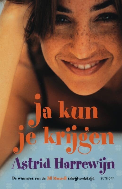 Ja kun je krijgen: winnares Jill Mansell Schrijfwedstrijd book