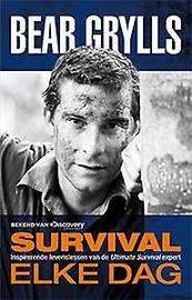 Survival elke dag: inspirerende levenslessen van de Ultimate Survival expert book