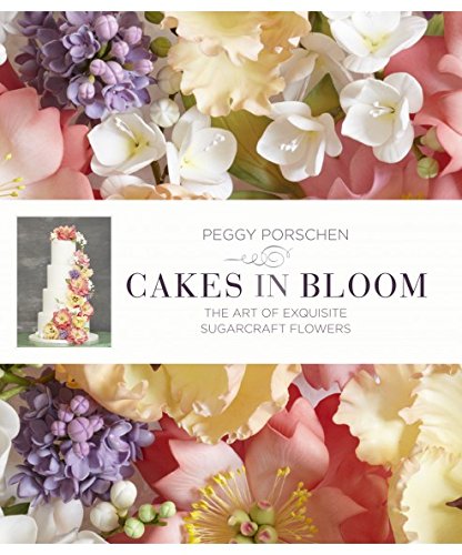 Cakes in Bloom: taarten maken met de mooiste bloemdecoraties book
