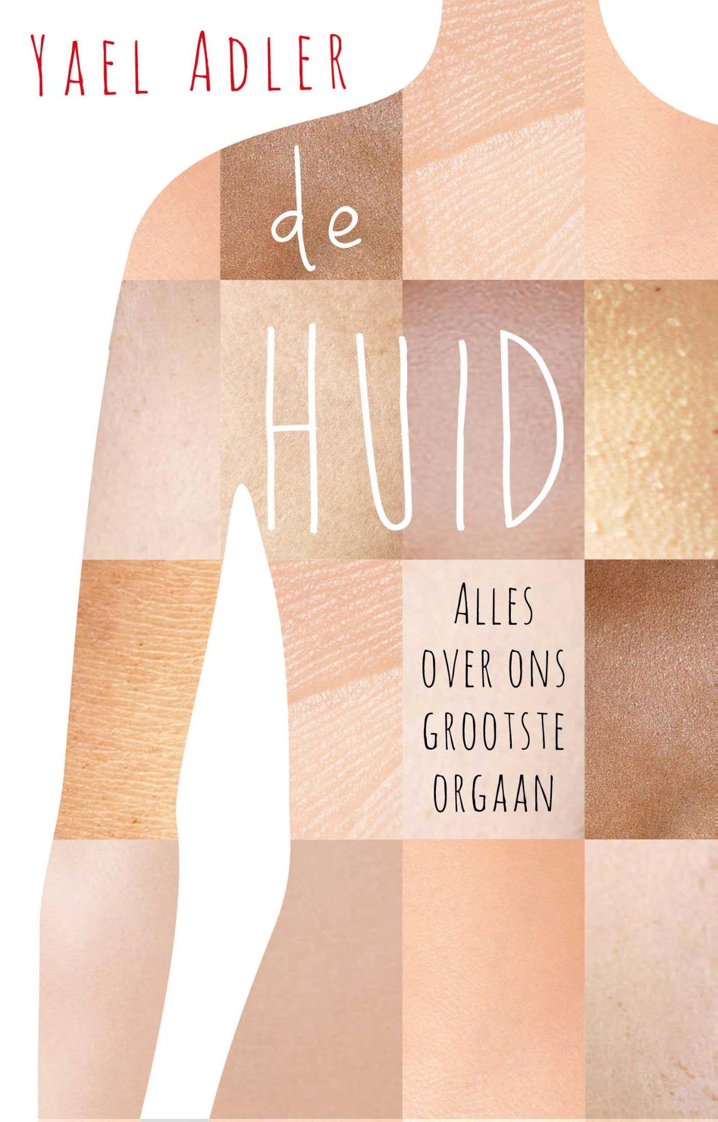 De huid: gezondheid, schoonheid en verzorging book