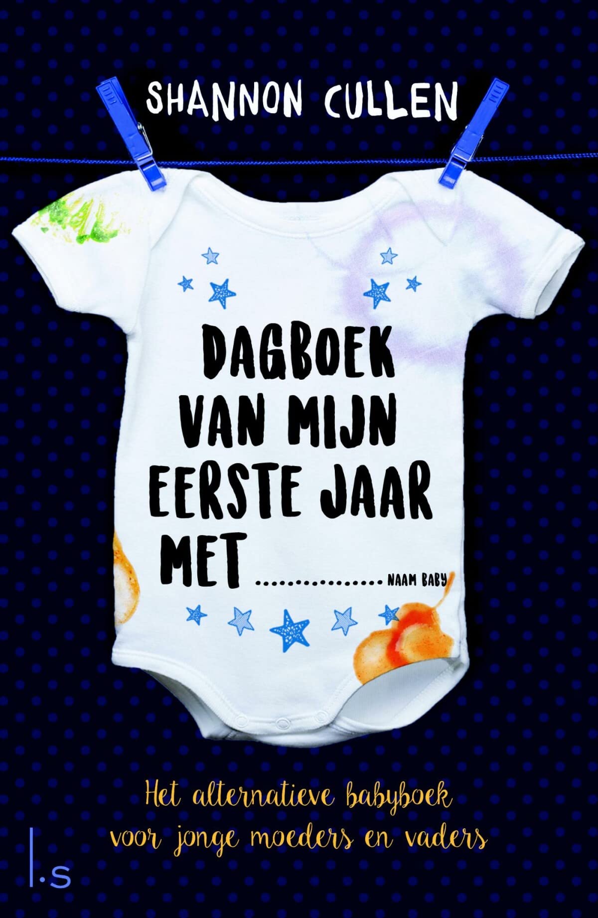 Dagboek van mijn eerste jaar met...: het alternatieve babyboek voor jonge moeders en vaders book