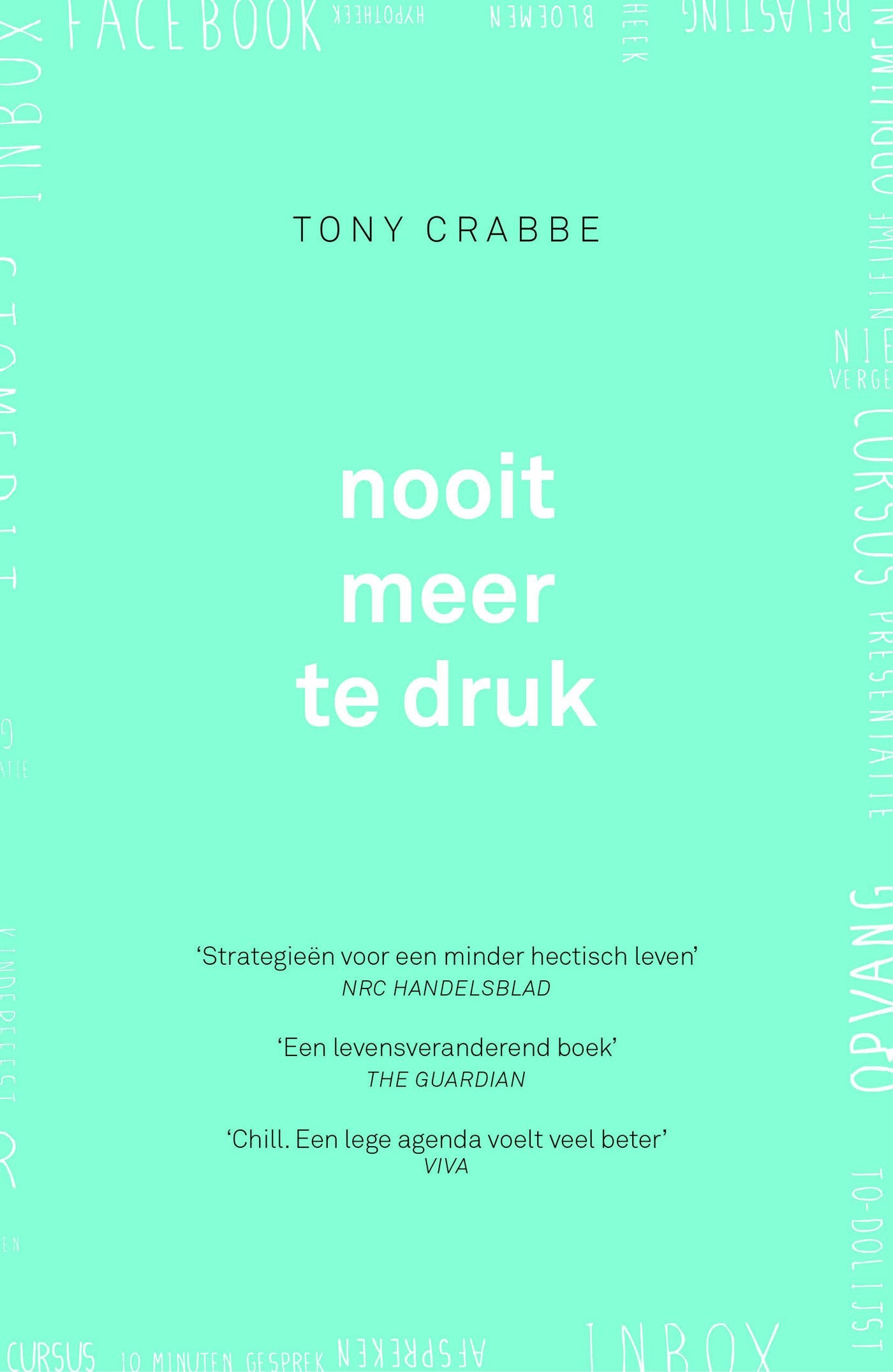 Nooit meer te druk: een opgeruimd hoofd in een overvolle wereld book