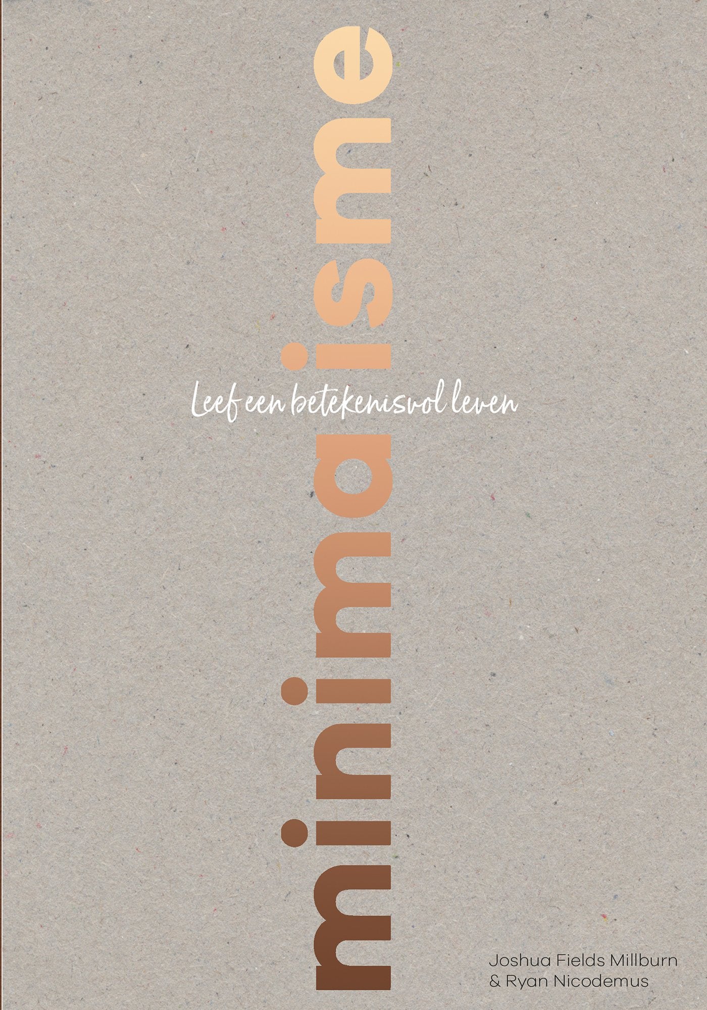 Minimalisme: leef een betekenisvol leven Business, Finance & Career