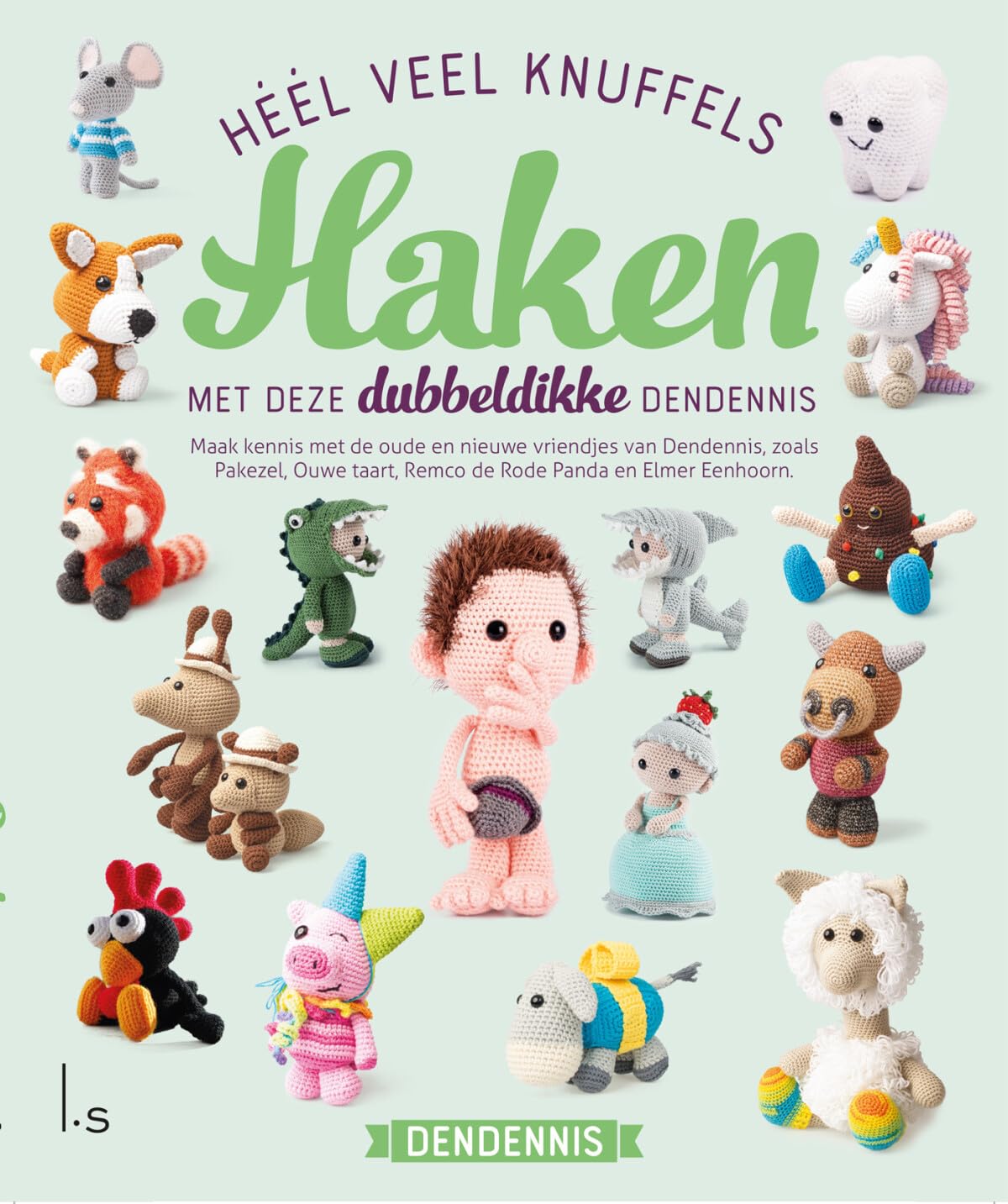 Héél veel knuffels haken met deze dubbeldikke Dendennis book