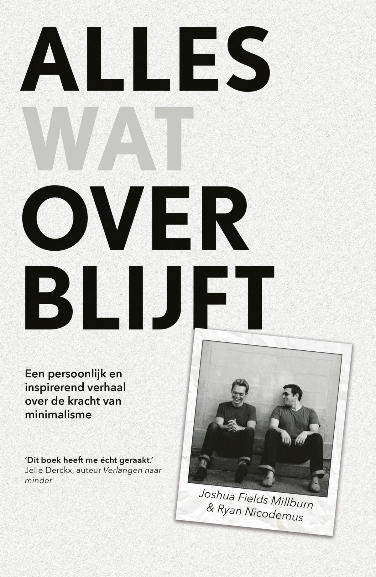 Alles wat overblijft: een terugblik van De Minimalisten Memories