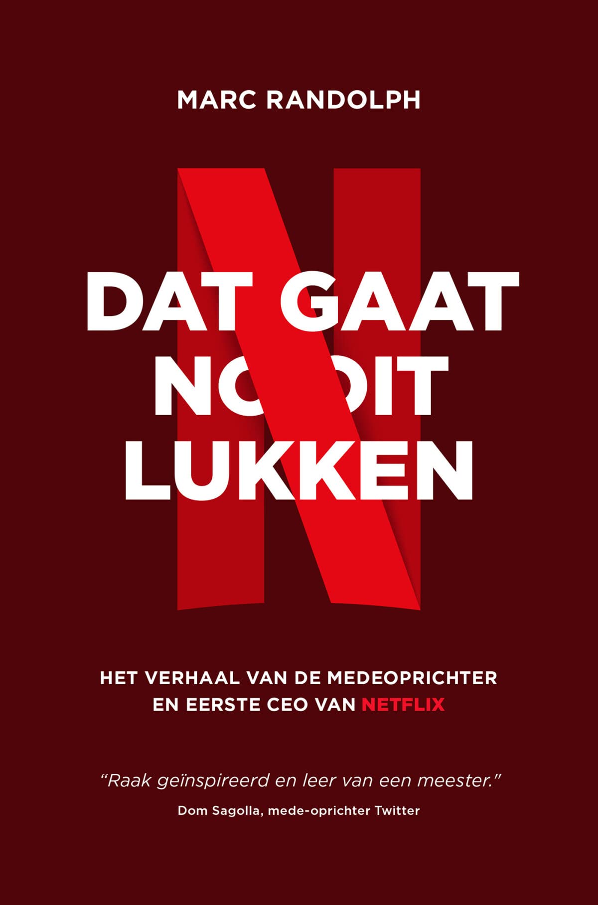 Dat gaat nooit lukken: het verhaal van de medeoprichter en eerste CEO van Netflix Art & Literature