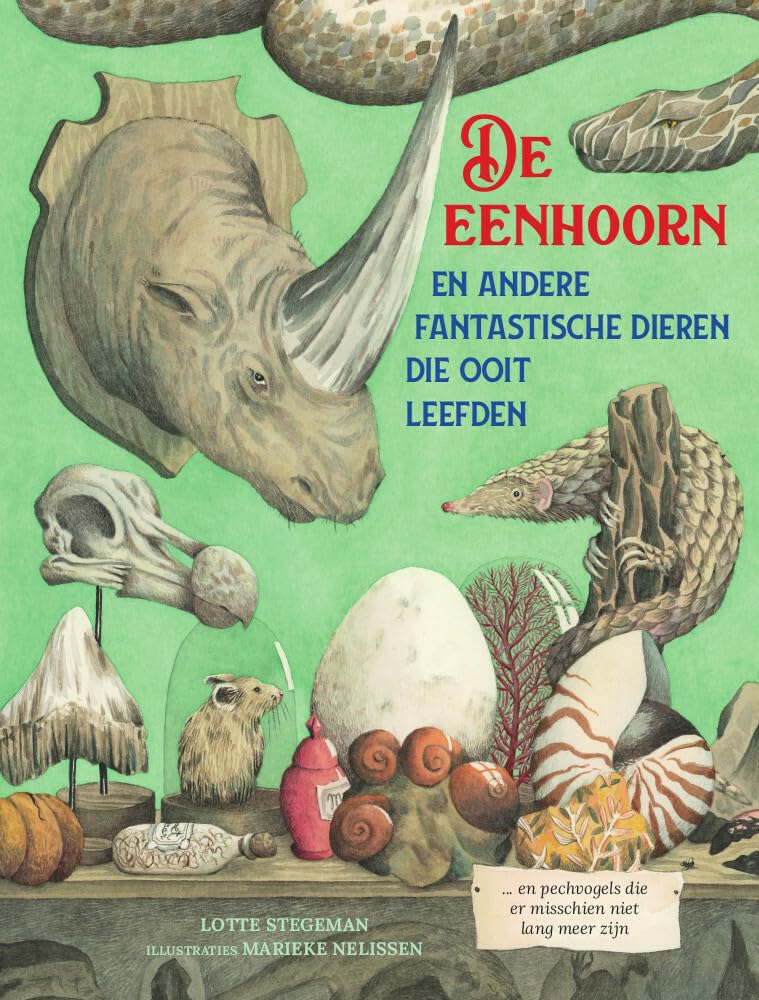 De eenhoorn en andere fantastische dieren die ooit leefden ... en pechvogels die er misschien niet lang meer zijn book