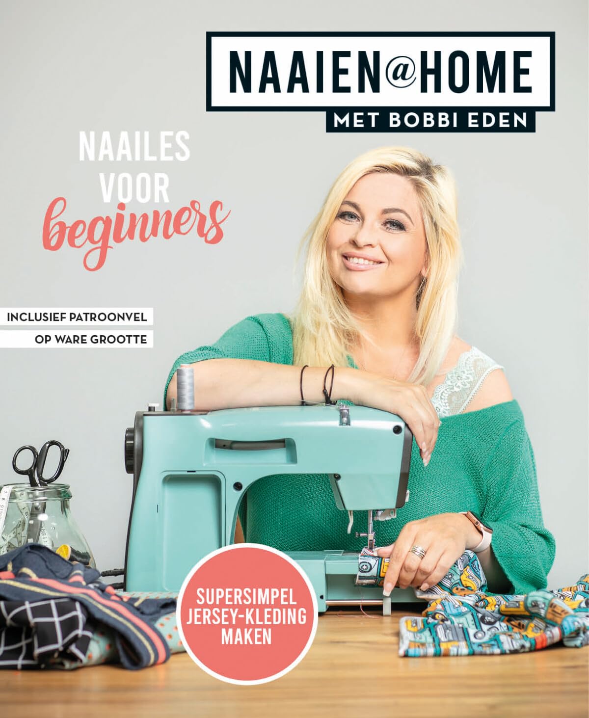 Naaien@home met Bobbi Eden: naailes voor beginners book