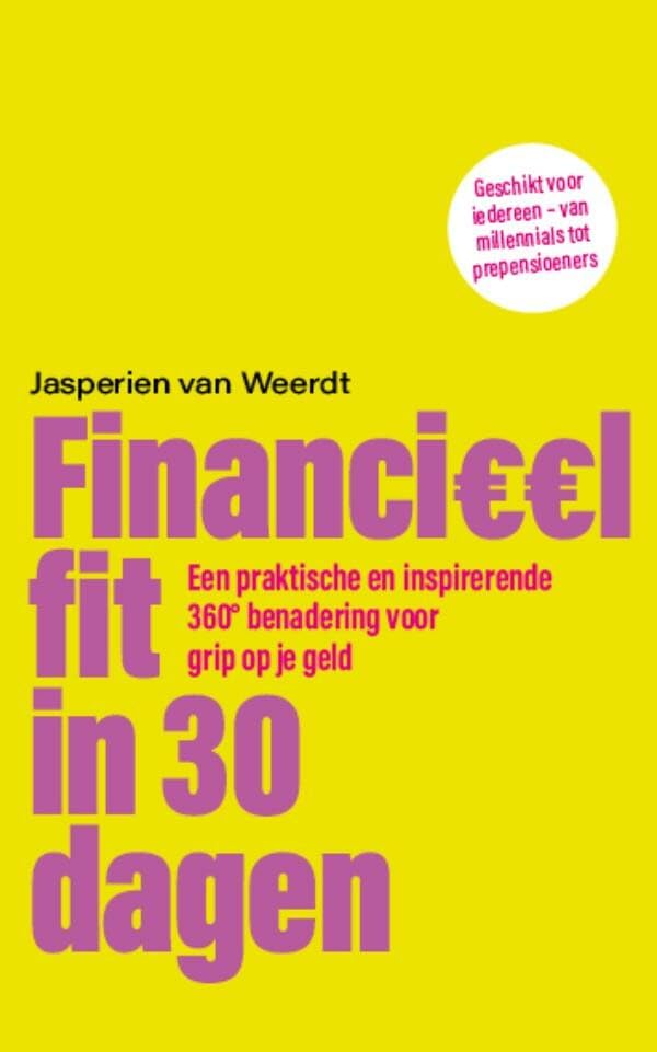 Financieel fit in 30 dagen: Een praktische en inspirerende 360° benadering voor grip op je geld book