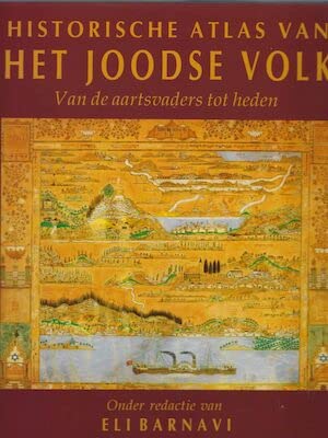 HISTORISCHE ATLAS VAN HET JOODSE VOLK - VAN DE AARTSVADERS TOT HEDEN book