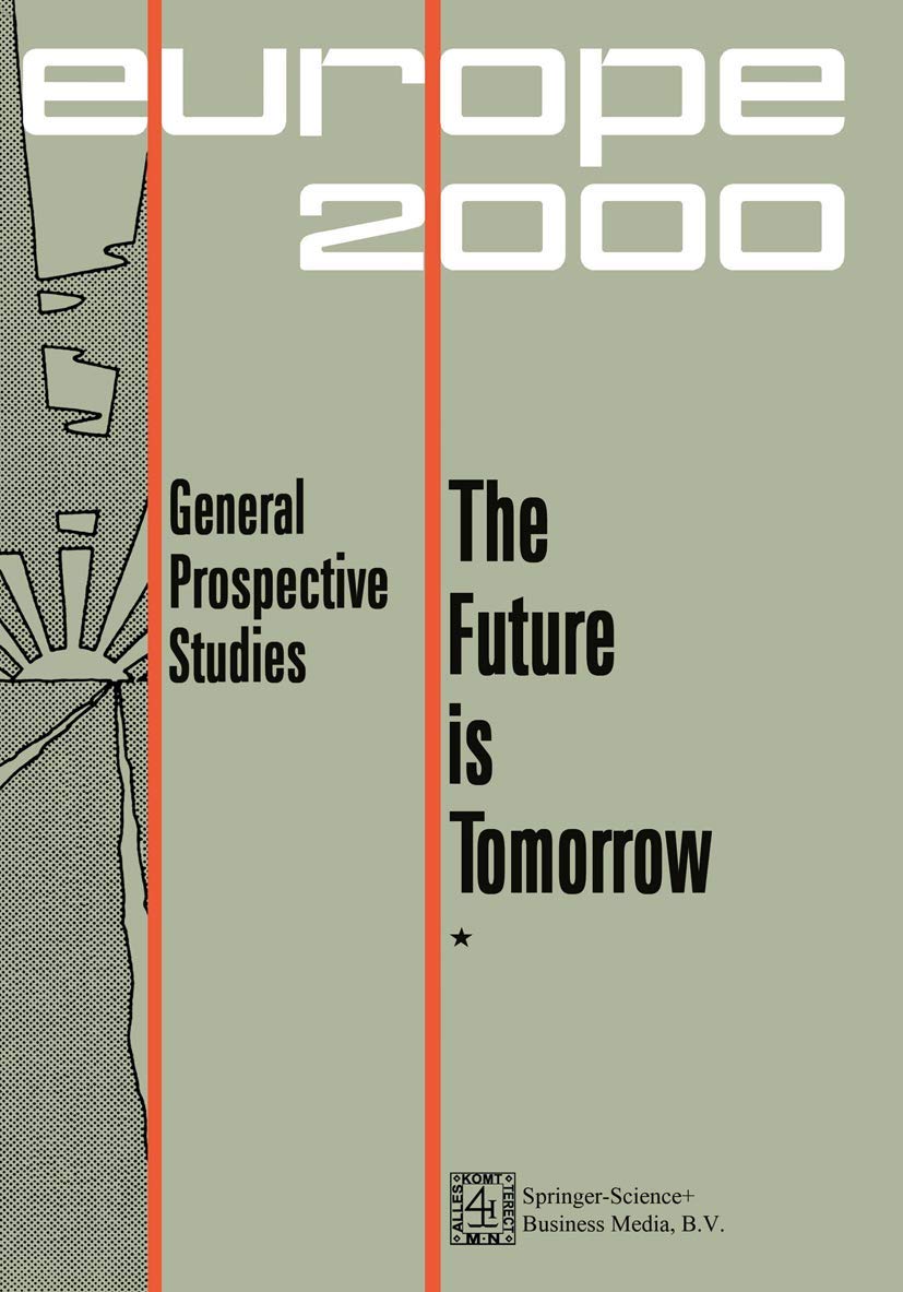 The Future is Tomorrow: 17 Prospective Studies - 2 volumes (International Archives of the History of Ideas. Series Minor) (v. 1&2) Law