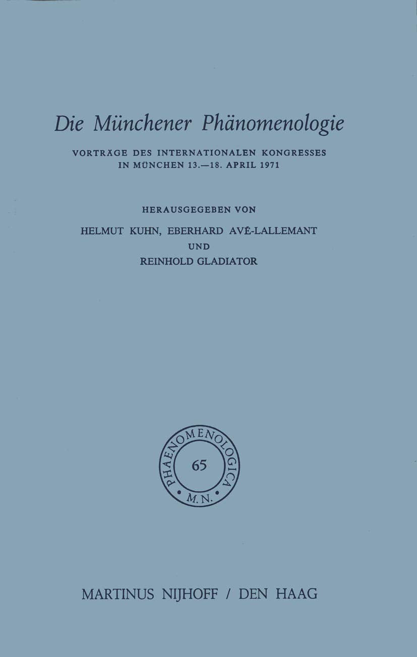 Die Münchener Phänomenologie: Vorträge des Internationalen Kongresses in München 13.–18. April 1971 (Phaenomenologica, 65, Band 65) Philosophy