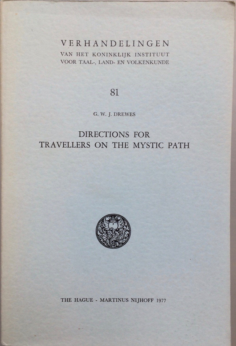 Directions for travellers on the mystic path: Zakariyya al-Ansari's Kitab fath al-rahman and its Indonesian adaptations : with an appendix on ... Voor Taal-, Land- En Volkenkunde, Band 81) Contemporary literature Books