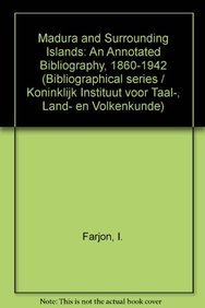 Madura and surrounding islands: an annotated bibliography, 1860-1942 Reference Books